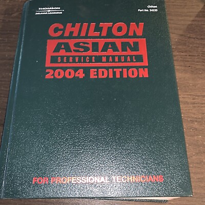 #ad Chilton#x27;s Asian Service Manual 2004 Edition For Professional Technicians $15.00