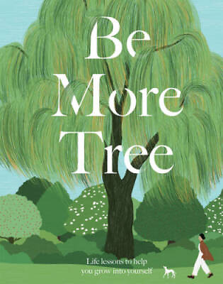 #ad Be More Tree: Life Lessons to Help You Grow into Yourself Hardcover GOOD $8.97