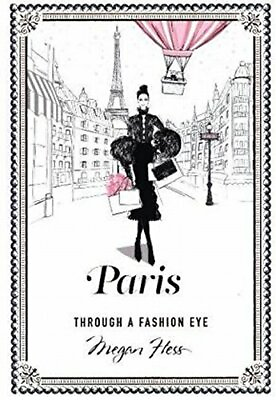 #ad Paris: Through a Fashion Eye by Megan Hess Book The Fast Free Shipping $11.71