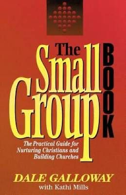 #ad The Small Group Book: The Practical Guide for Nurturing Christians and Bu GOOD $3.71