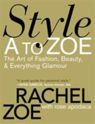 #ad Style A to Zoe: The Art of Fashion Beauty amp; Everything Glamour Zoe Rachel $4.19