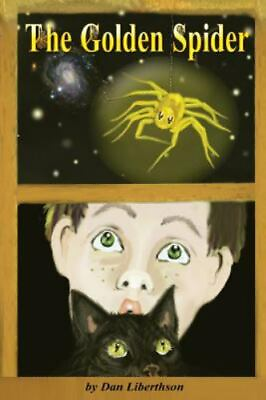#ad The Golden Spider: A Fantasy Novel for 9781475195484 Dan Liberthson paperback $10.32