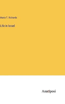 #ad Life in Israel by Maria T. Richards Hardcover Book $101.42