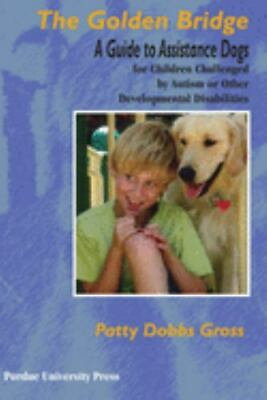 #ad Golden Bridge: A Guide to Assistance Dogs for Children Challenged by Autism... $4.58