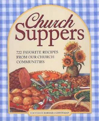 #ad Church Suppers: 722 Favorite Recipes from Our Church Communities GOOD $4.94