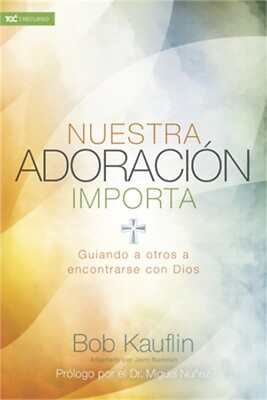 #ad Nuestra Adoracion Importa: Guiando a Otros a Encontrarse Con Dios Paperback or $13.89