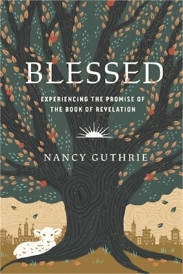#ad Blessed: Experiencing the Promise of the Book of Revelation Paperback or Softba $15.77