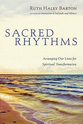 #ad Sacred Rhythms: Arranging Our Lives for Spiritual Transformation GOOD $6.39