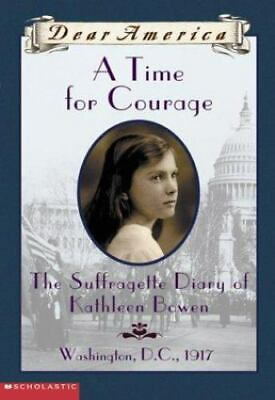 #ad A Time For Courage Dear America Series by Kathyrn Lasky $4.58