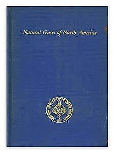 #ad Natural Gases of North America: A Symposium in Two Volumes Volume I Ha... $15.84