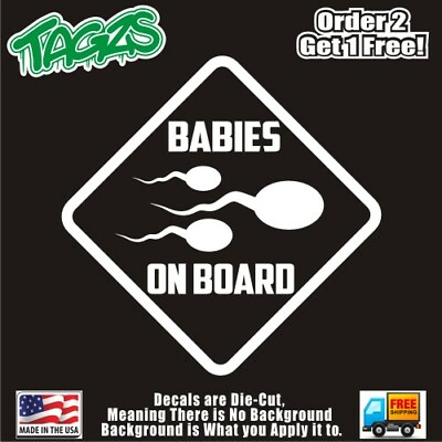 #ad Sperm Babies On Board Funny DieCut Vinyl Window Decal Sticker Car Truck SUV JDM $3.49
