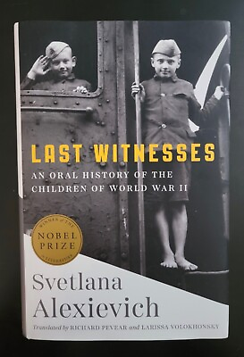 #ad Last Witnesses : An Oral History of the Children of World War II by Svetlana... $4.00