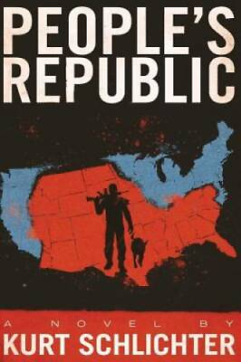 #ad Peoples Republic Paperback By Schlichter Kurt GOOD $12.37