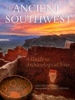 #ad The Ancient Southwest: A Guide to Archaeological Sites Paperback GOOD $6.09