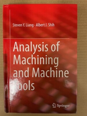 #ad Analysis of Machining and Machine Tools by Shih and Liang 2016 Hardcover $70.00