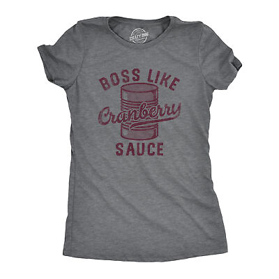 #ad Womens Boss Like Cranberry Sauce T Shirt Funny Thanksgiving Dinner Tee For $18.99