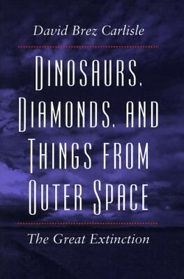 #ad Dinosaurs Diamonds and Things from Outer Space: The Great Extinction: By Ca... $89.17