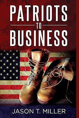 #ad Patriots to Business: Business Strategies for Entrepreneurs by Jason Miller Eng $39.76
