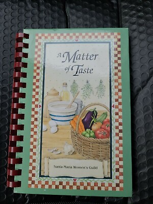 #ad A Matter Of Taste Santa Maria Womens Guild Cookbook 1997 $8.40