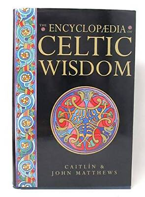 #ad Encyclopedia of Celtic Wisdom Hardcover By Matthews Caitlin GOOD $4.79