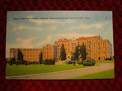 #ad 1940#x27;S. LEILA Y. POST MONTGOMERY HOSPITAL. BATTLE CREEK MICHIGAN. POSTCARD E4 $7.00
