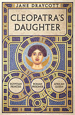 #ad Cleopatra#x27;s Daughter: Egyptian Princess Roman Pri... by Draycott Jane Hardback $14.10