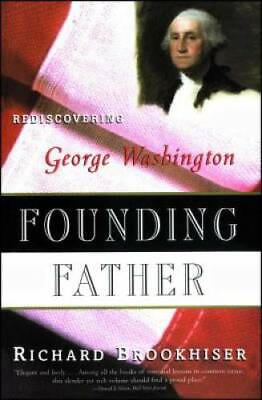 #ad Founding Father: Rediscovering George Washington Paperback GOOD $3.76
