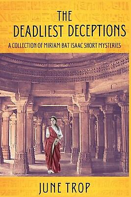 #ad The Deadliest Deceptions: A Collection of Miriam bat Isaac Short Mysteries by Ju $19.88
