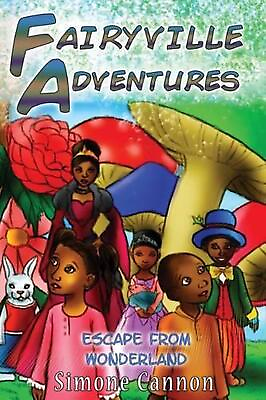 #ad Fairyville Adventures: Escape From Wonderland by Simone Cannon English Paperba $16.16