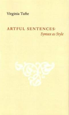 #ad Artful Sentences: Syntax as Style Paperback By Virginia Tufte GOOD $14.73