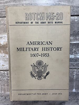#ad 1956 Antique Army ROTC quot;American Military History 1607 1953quot; Illus. $25.00