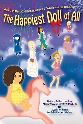 #ad The Happiest Doll of All: Based on Hans Christian Andersen#x27;s quot;Which was the Happ $16.16