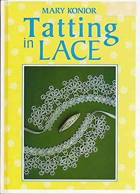 #ad Tatting in Lace by Konior Mary Book The Fast Free Shipping $16.93