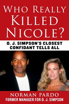 #ad Who Really Killed Nicole? : O. J. Simpson#x27;s Closest Confidant Tel $18.86