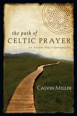 #ad The Path of Celtic Prayer : An Ancient Way to Everyday Joy by Calvin Miller... $3.99