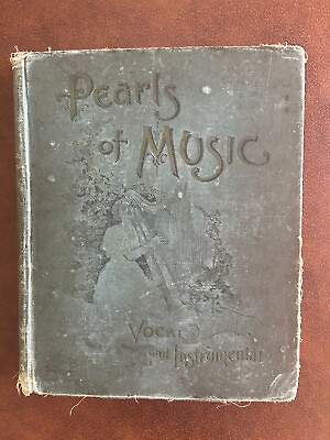 #ad Vintage quot;Pearls of Musicquot; Large Hardcover Lyrics Instrumental 1895 Popular Music $74.99