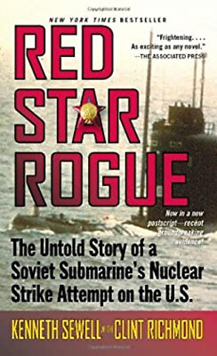 #ad Red Star Rogue : The Untold Story of a Soviet Sumbarine#x27;s Nuclear $6.25