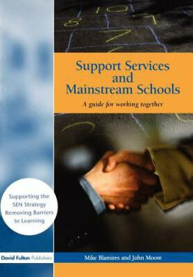 #ad Support Services and Mainstream Schools: A Guide for Working Together: By Bla... $60.65