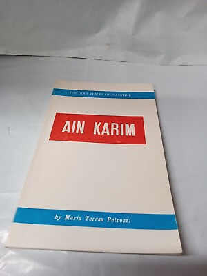 #ad Ain Karim The Holy Places OF Palestine Maria Teresa Petrvozzi VINTAGE 1ST... $60.00
