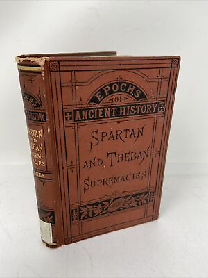 #ad 1886 Epochs Of Ancient History The Spartan and Theban Supremacies $44.99