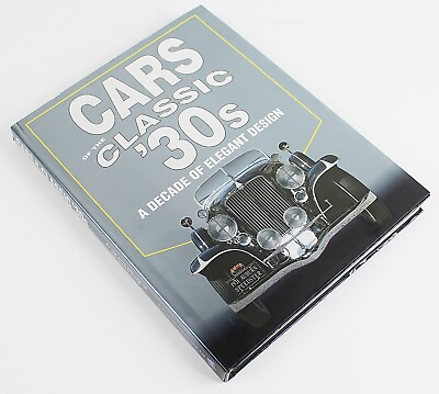 #ad CARS OF THE CLASSIC #x27;30s A Decade of Elegant Design 2004 1st Edition HB in DJ $53.32