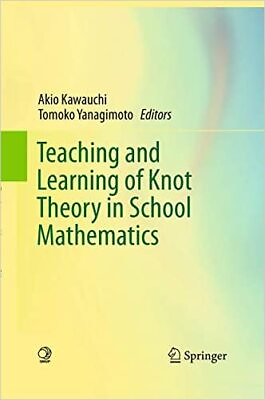 #ad Teaching and Learning of Knot Theory in School Mathematics 9784431561200 GBP 39.41