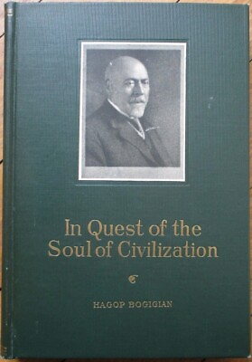 #ad Hagop Bogigian Autograph Signed 1925 Book In Quest of the Soul of Civilization $99.99