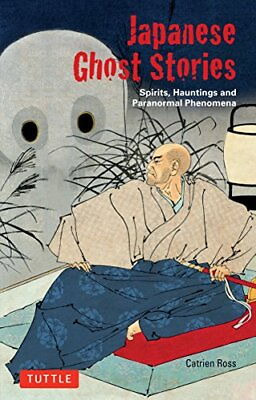 #ad Japanese Ghost Stories: Spirits Hauntings and Paranormal Phenomena Tuttle... $9.71