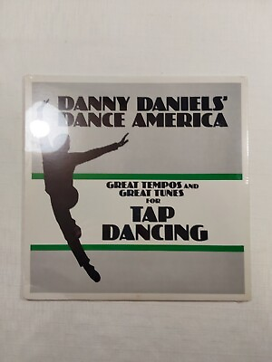 #ad Danny Daniels#x27; Dance America –Great Tempos And Great Tunes For Tap Dancing Vinyl $24.95
