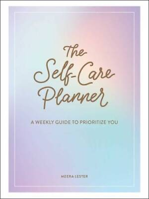 #ad The Self Care Planner: A Weekly Guide to Prioritize You Hardcover GOOD $4.39