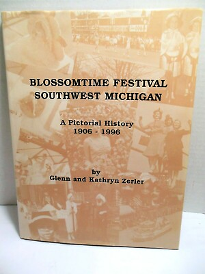 #ad SIGNED Benton Harbor St Joseph Blossom Time Festival Southwest Michigan History $44.95