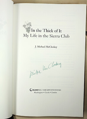 #ad In the Thick of It: My Life in the Sierra Club SIGNED BY MICHAEL MCCLOSKEY $199.99