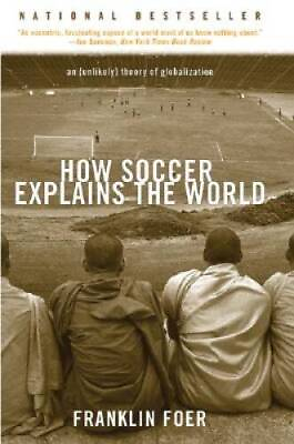 #ad How Soccer Explains the World Paperback By Foer Franklin GOOD $3.73