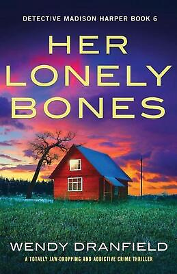 #ad Her Lonely Bones: A totally jaw dropping and addictive crime thriller by Wendy D $20.66